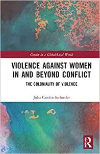 Violence against Women in and beyond Conflict