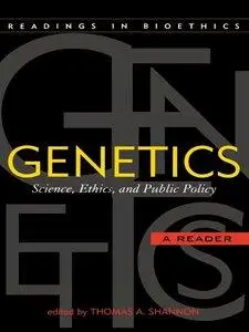 Genetics: Science, Ethics, and Public Policy (repost)