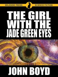 «The Girl with the Jade Green Eyes» by John Boyd