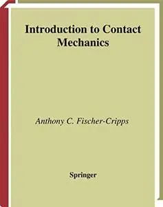 Introduction to Contact Mechanics (Mechanical Engineering Series)