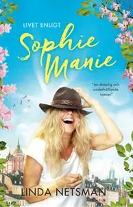 «Livet enligt Sophie Manie» by Linda Netsman