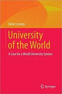 University of the World: A Case for a World University System (Repost)