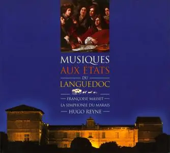 Hugo Reyne, La Simphonie du Marais - Musiques aux États du Languedoc (1999)