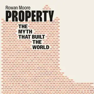 Property: The Myth That Built The World [Audiobook]