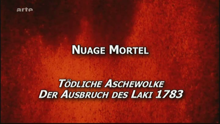 (Arte) Nuage Mortel | Tödliche Aschewolke (2011)