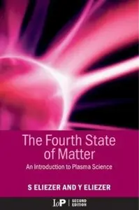 The Fourth State of Matter: An Introduction to Plasma Science (2nd Edition)