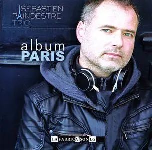 Sebastien Paindestre Trio - album PARIS (2016)