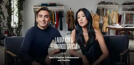 MasterClass - Laura Kim and Fernando Garcia Teach Creative Collaboration and Fashion