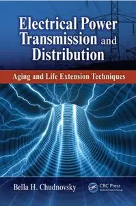 Electrical Power Transmission and Distribution: Aging and Life Extension Techniques