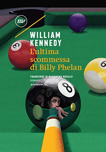 L'ultima scommessa di Billy Phelan - William Kennedy