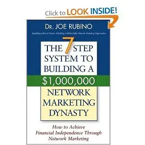 The 7-Step System to Building a $1,000,000 Network Marketing Dynasty (Repost)