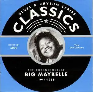 Big Maybelle - The Chronological Big Maybelle 1944-1953 (2004) [Classics Blues & Rhythm Series]