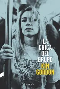 «La chica del grupo» by Kim Gordon