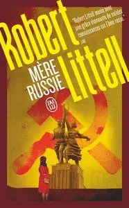Robert Littell, "Mère Russie"