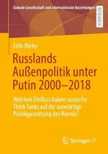 Russlands Außenpolitik unter Putin 2000–2018