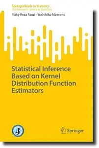 Statistical Inference Based on Kernel Distribution Function Estimators