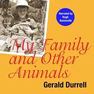 «My Family and Other Animals» by Gerald Durrell