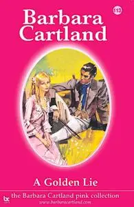 «A Golden Lie» by Barbara Cartland