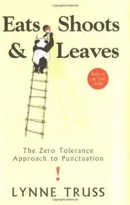 Eats, Shoots & Leaves: The Zero Tolerance Approach to Punctuation (repost)