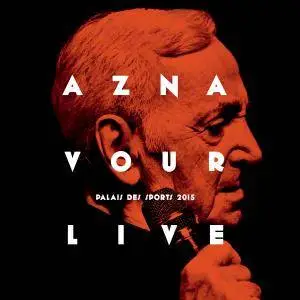 Charles Aznavour - Aznavour Live: Palais Des Sports 2015 (2015) [Official Digital Download]