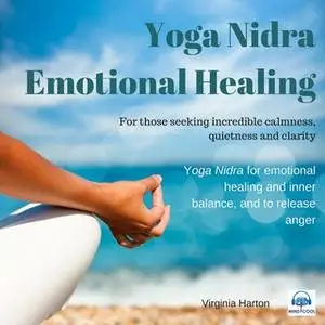 «Emotional Healing - Yoga Nidra» by Virginia Harton