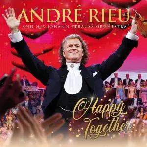André Rieu and Johann Strauss Orchestra - Happy Together (2021)
