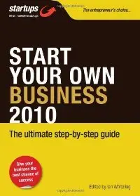 Start Your Own Business 2010: How to Plan, Fund and Run a Successful Business (repost)