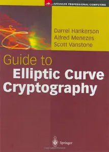 Guide to Elliptic Curve Cryptography (Springer Professional Computing) by Darrel Hankerson [Repost]