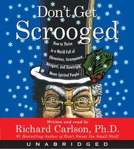 «Don't Get Scrooged» by Richard Carlson
