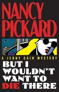 «But I Wouldn't Want to Die There» by Pickard