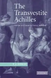 The Transvestite Achilles: gender and genre in Statius' Achilleid