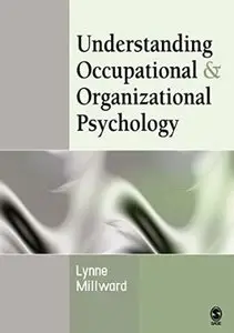 Understanding Occupational & Organizational Psychology (repost)