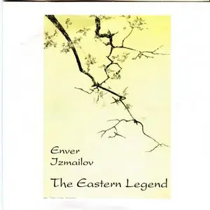 Enver Izmailov - The Eastern Legend