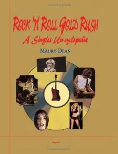 Rock N Roll Gold Rush: A Singles Un-Cyclopedia