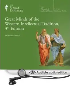 Great Minds of the Western Intellectual Tradition, 3rd Edition [repost]