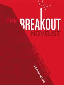 The Breakout Novelist: Craft and Strategies for Career Fiction Writers