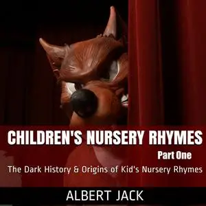 «Children's Nursery Rhymes - Part One» by Albert Jack