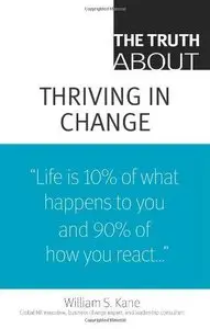The Truth About Thriving in Change (Repost)