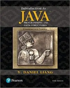 Introduction to Java Programming and Data Structures, Comprehensive Version Ed 11 (repost)