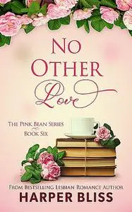 «No Other Love» by Harper Bliss