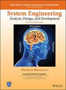 System Engineering Analysis, Design, and Development: Concepts, Principles, and Practices, 2nd Edition