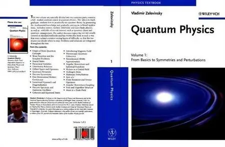 Quantum Physics: Volume 1 - From Basics to Symmetries and Perturbations
