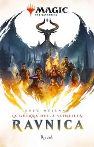 Greg Weisman - Ravnica. la guerra della scintilla