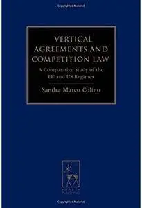 Vertical Agreements and Competition Law: A Comparative Study of the EU and US Regimes