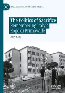The Politics of Sacrifice: Remembering Italy's Rogo di Primavalle