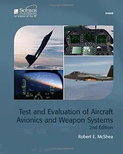 Test and Evaluation of Aircraft Avionics and Weapon Systems (2nd edition)