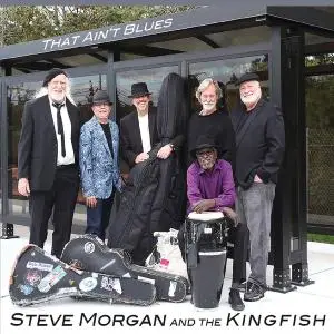 Steve Morgan and the Kingfish - That Ain't Blues (2019)