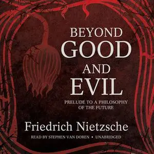 «Beyond Good and Evil» by Friedrich Nietzsche