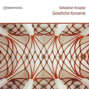 Arno Paduch, Johann Rosenmüller Ensemble - Sebastian Knüpfer: Geistliche Konzerte (2018)
