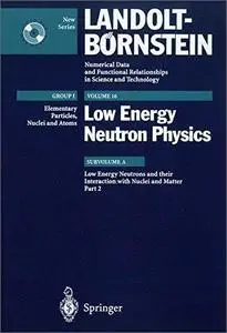 Low Energy Neutrons and their Interaction with Nuclei and Matter. Part 2